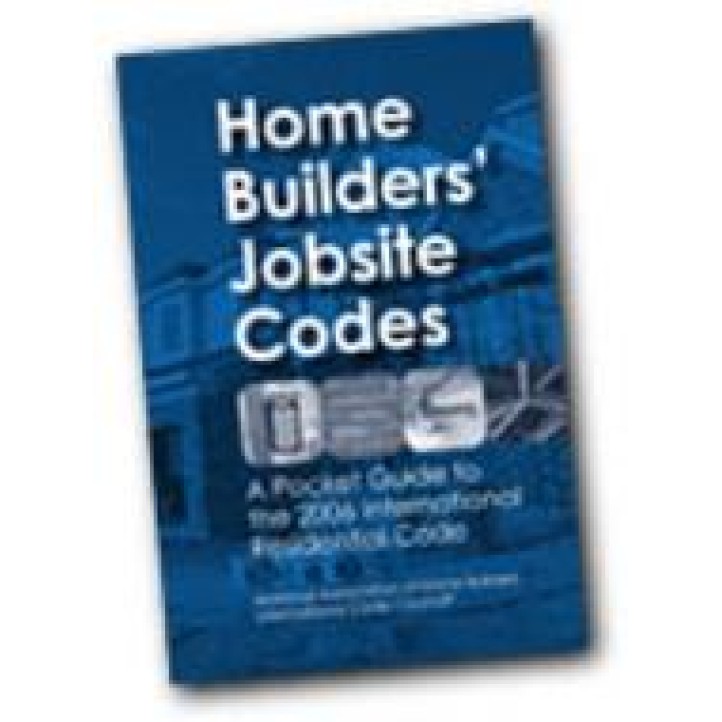 Home Builders&#39; Jobsite Codes: a Pocket Guide to the 2006 International Residential Code